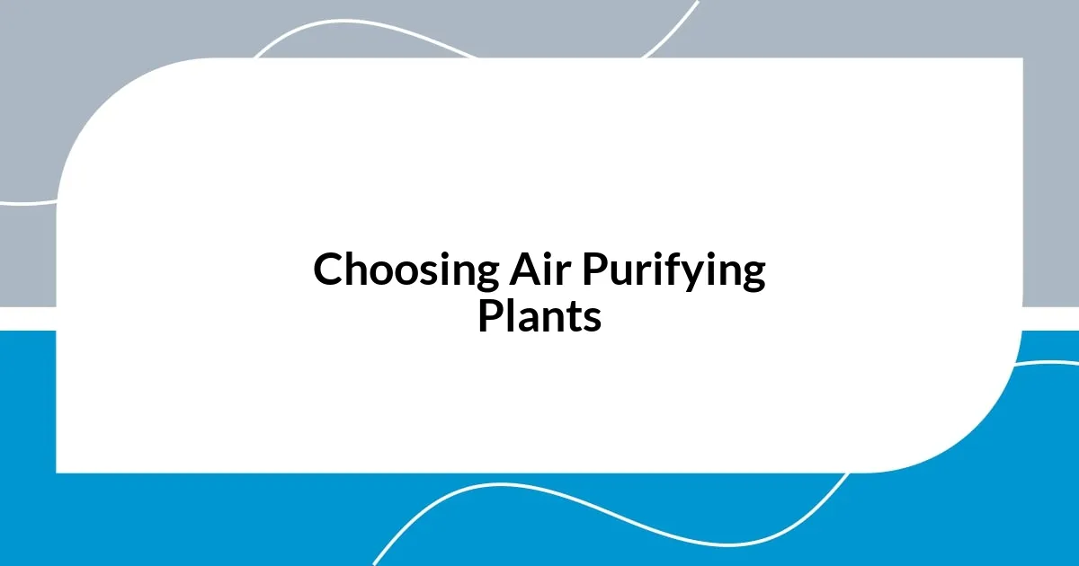 Choosing Air Purifying Plants
