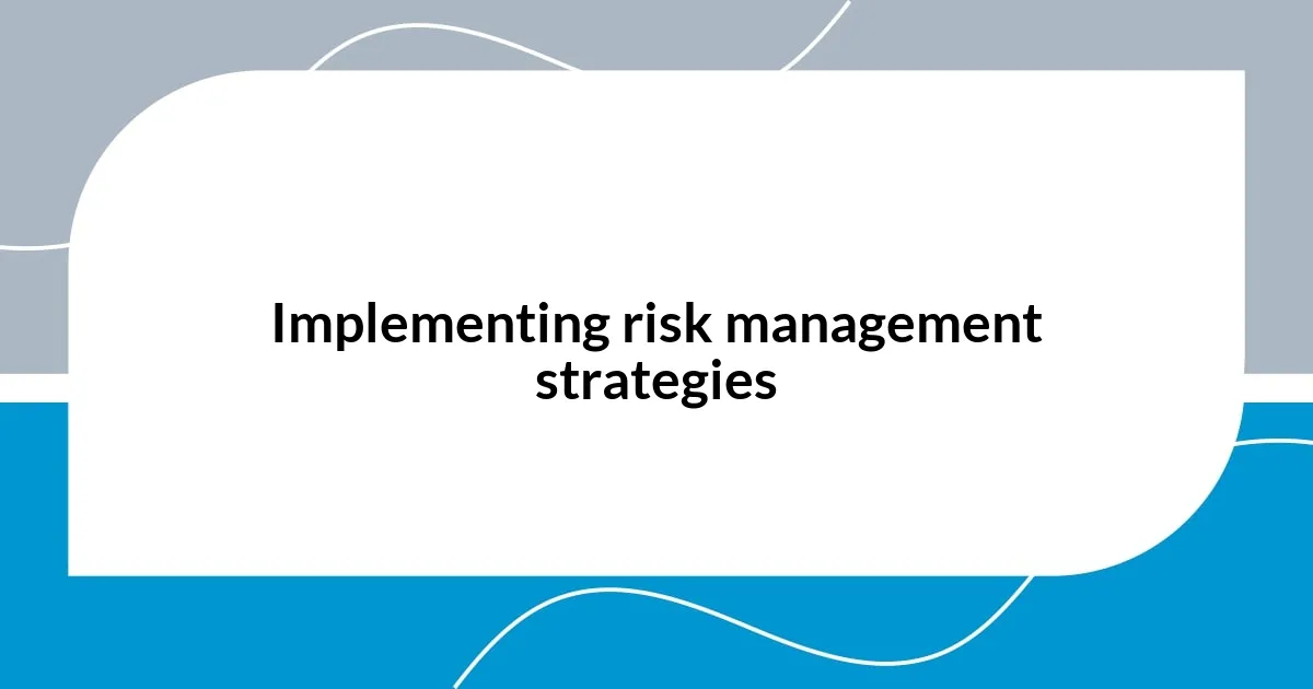 Monitoring and mitigating ongoing risks