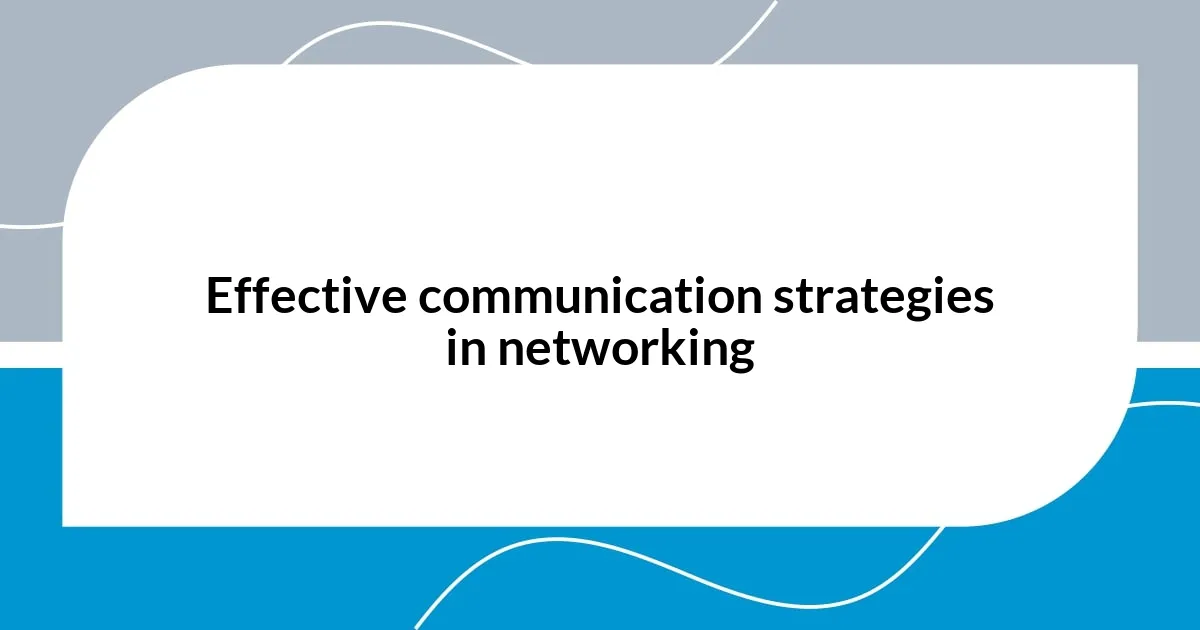 Effective communication strategies in networking