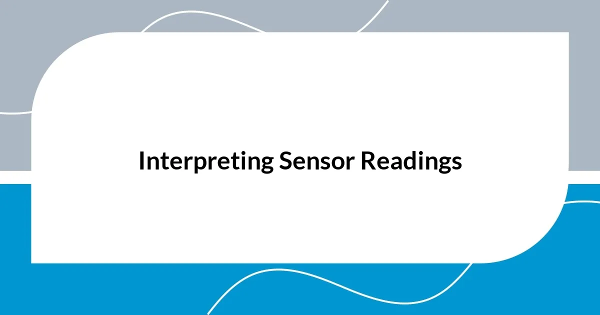 Interpreting Sensor Readings