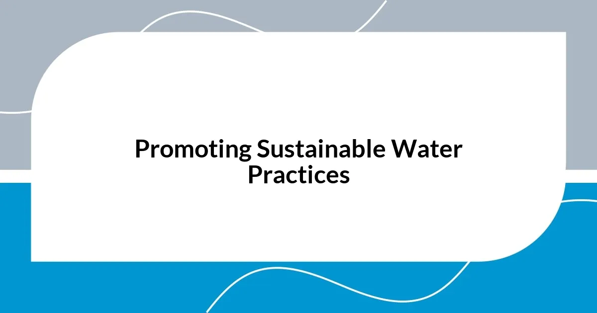 Promoting Sustainable Water Practices