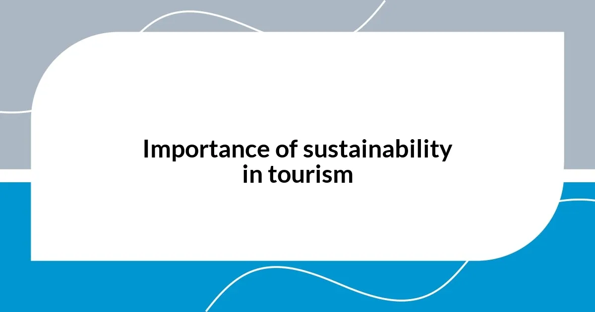 Importance of sustainability in tourism
