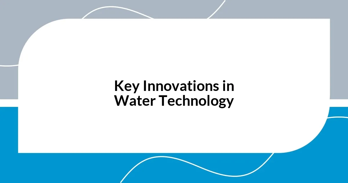 Key Innovations in Water Technology