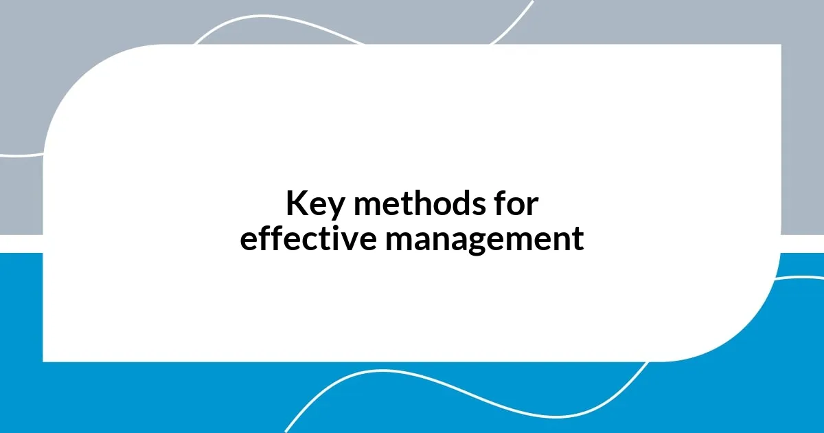 Key methods for effective management