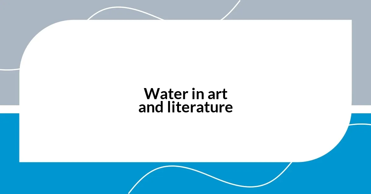 Water in art and literature