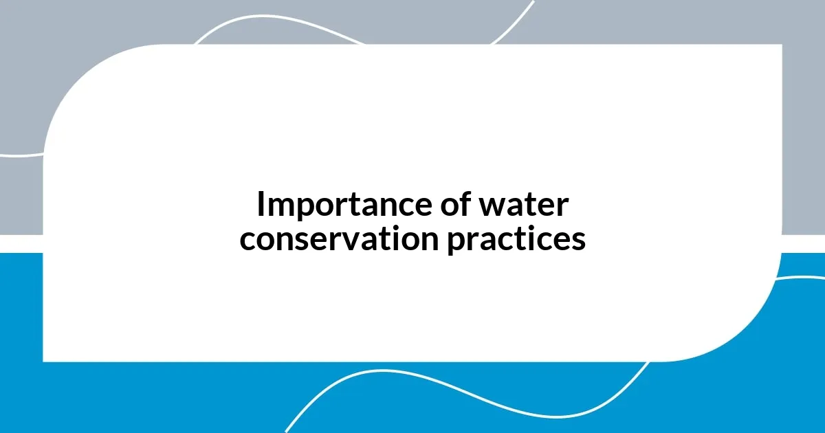 Importance of water conservation practices