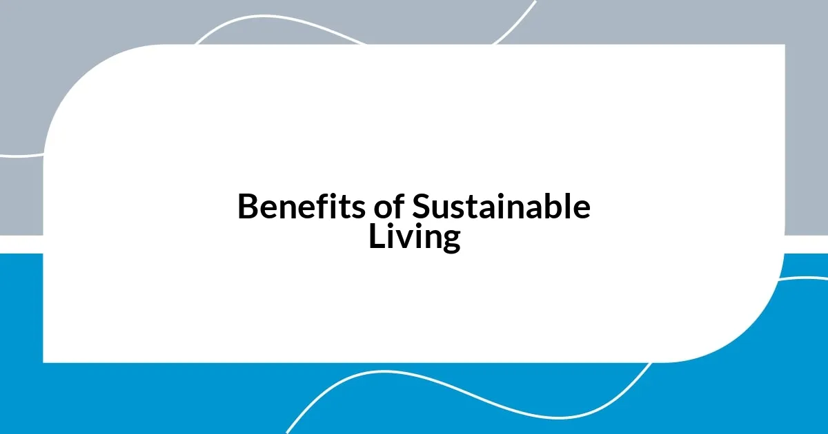 Benefits of Sustainable Living